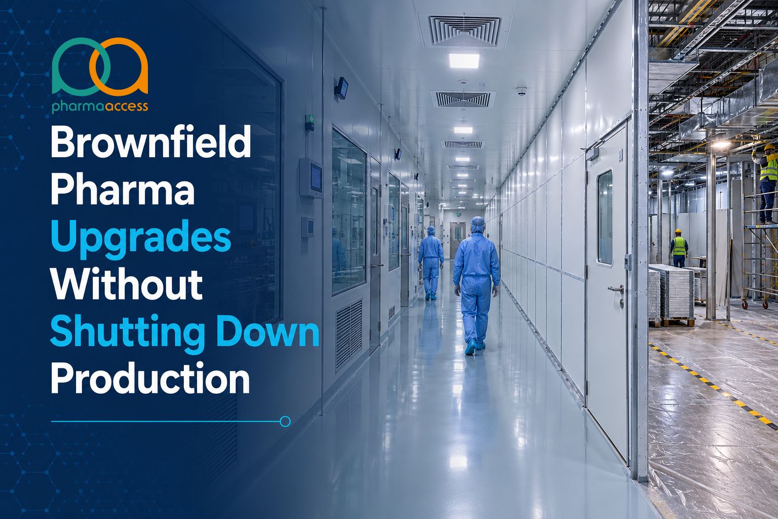 Brownfield Pharma Upgrades Without Shutting Down Production