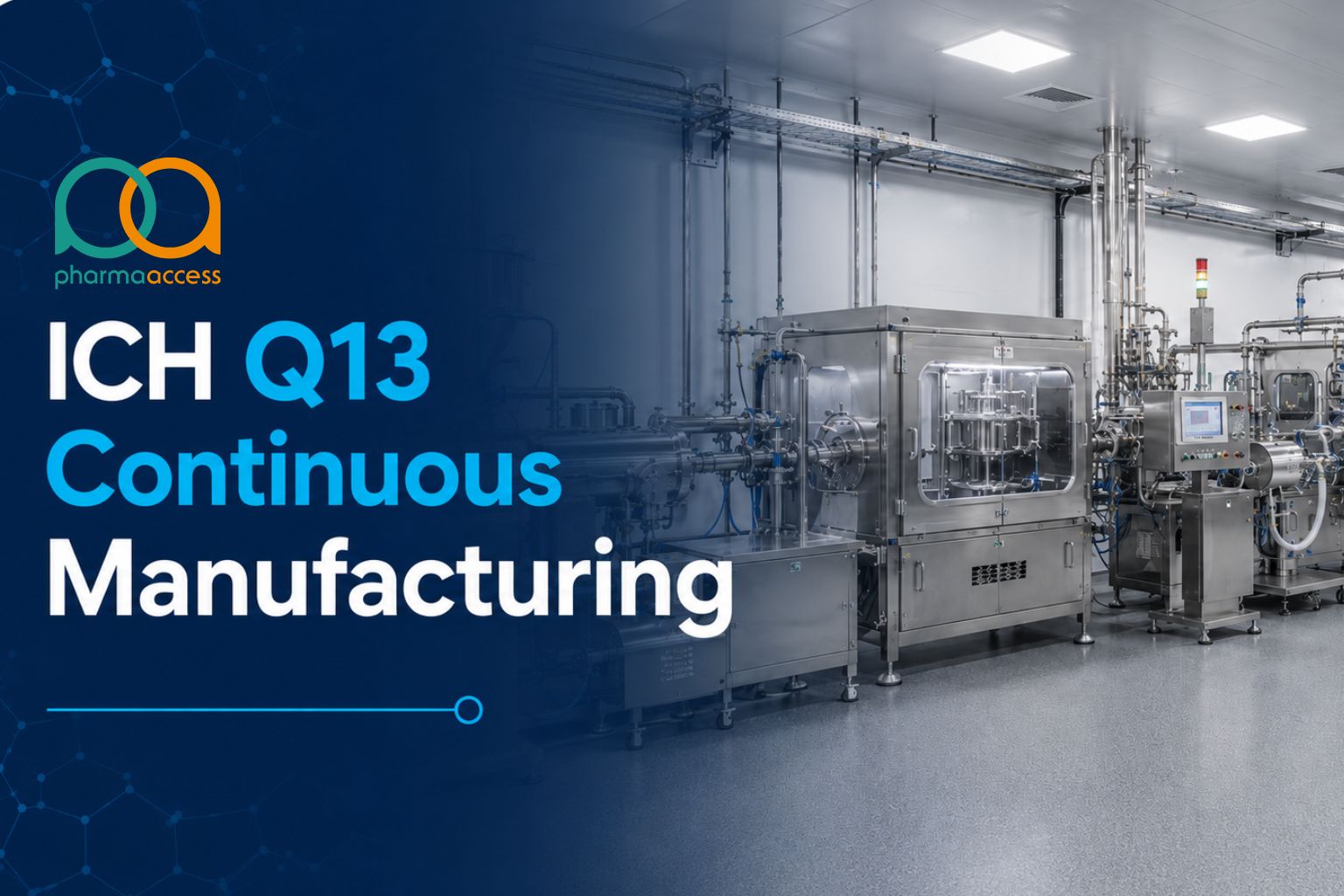 ICH Q13 Continuous Manufacturing
