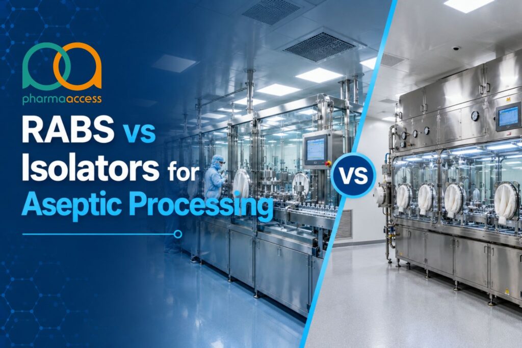 RABS vs Isolators for Aseptic Processing