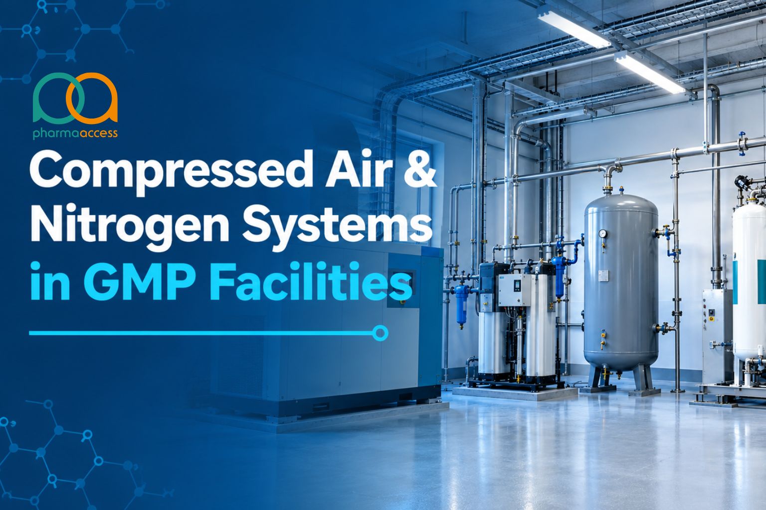 Compressed Air & Nitrogen Systems in GMP Facilities